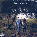 The Power of A Little