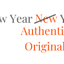 New Year, Authentic Original You